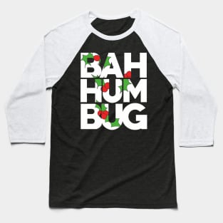 BAH humbug Baseball T-Shirt